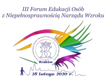 28 lutego 2020 - III Forum Edukacji Osób z Niepełnosprawnością Narządu Wzroku